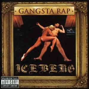 Iceberg - Gangsta Rap | Releases | Discogs