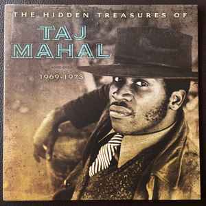 Taj Mahal - The Hidden Treasures Of Taj Mahal (1969-1973) album cover