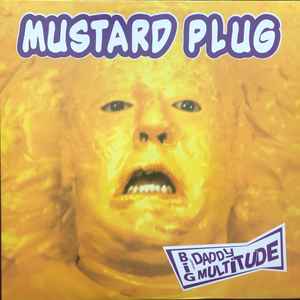 Mustard Plug - Big Daddy Multitude album cover