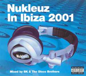 BK - Nukleuz In Ibiza 2001 album cover