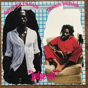 Dennis Brown / Gregory Isaacs – Judge Not (1984, Vinyl) - Discogs