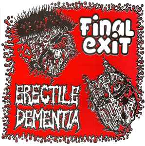 Erectile Dementia - Final Exit / Erectile Dementia