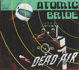 Atomic Bride - Dead Air album cover