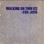 Yoko Ono - Walking On Thin Ice - For John | Releases | Discogs