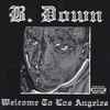 B. Down - Welcome To Los Angeles 