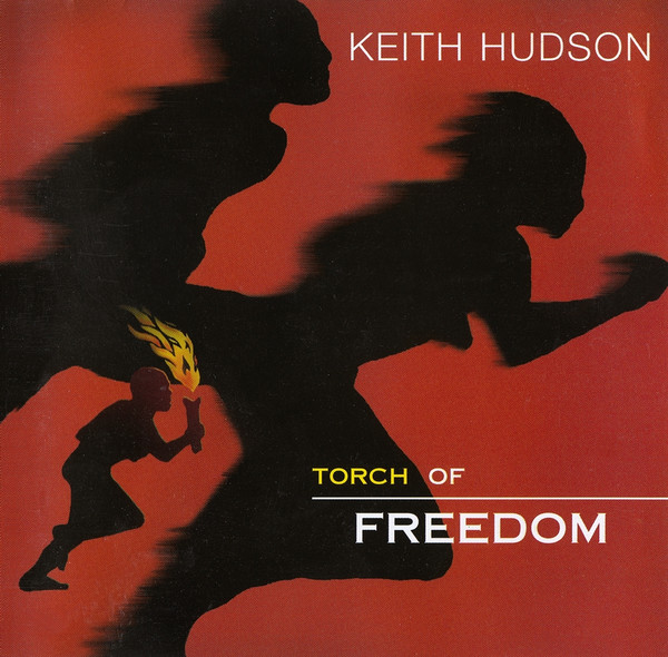 Keith Hudson - Torch Of Freedom | Releases | Discogs