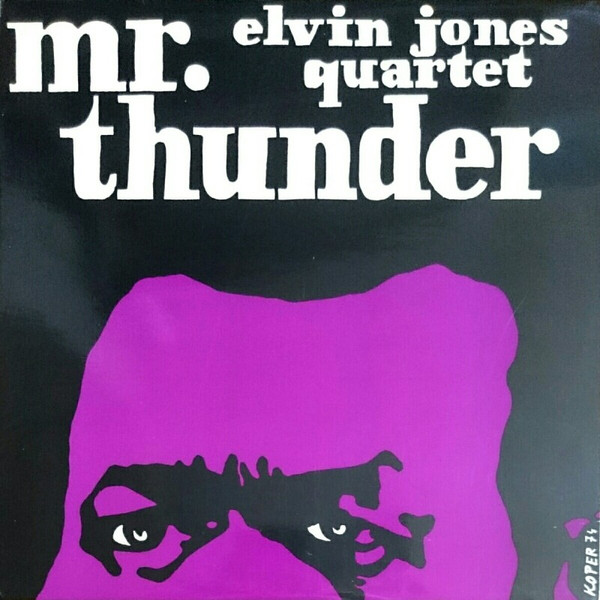 Elvin Jones Quartet – Mr. Thunder (1974, Vinyl) - Discogs