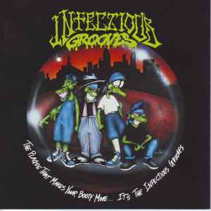 Infectious Grooves - The Plague That Makes Your Booty Move... It's The Infectious Grooves
