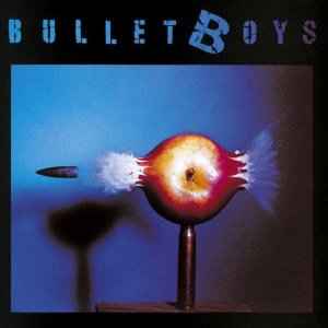 Bullet Boys - Bullet Boys