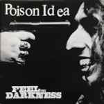 Poison Idea – Feel The Darkness (1990, Vinyl) - Discogs