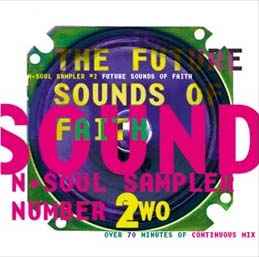 Various - Future Sounds Of Faith (N•Soul Sampler Number 2)
