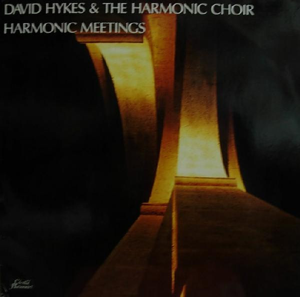 David Hykes & The Harmonic Choir – Harmonic Meetings (1986, Vinyl