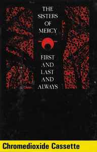 The Sisters Of Mercy – First And Last And Always (1985 
