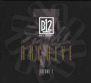 B12 - B12 Records Archive Volume 7 album cover