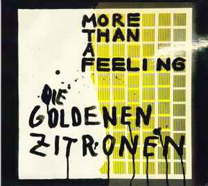 Die Goldenen Zitronen - More Than A Feeling album cover