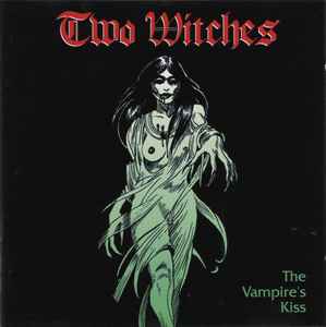 Two Witches – The Vampire's Kiss (1993, CD) - Discogs