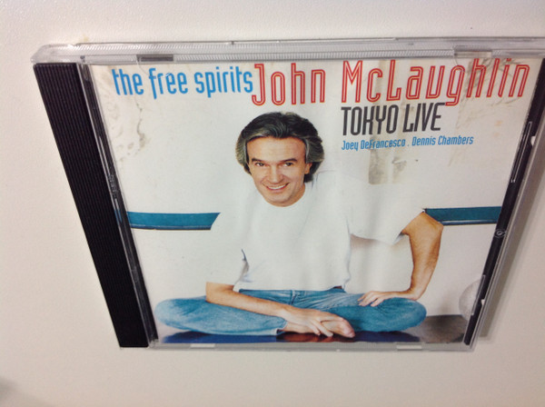 The Free Spirits Featuring John McLaughlin – Tokyo Live (CD) - Discogs