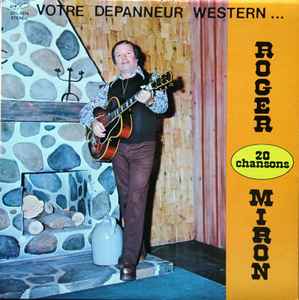 Roger Miron - Votre Dépanneur Western...20 Chansons album cover