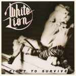 White Lion - Fight To Survive | Releases | Discogs