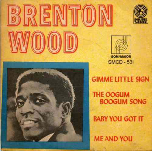 Brenton Wood – Gimme Little Sign (1968, Vinyl) - Discogs