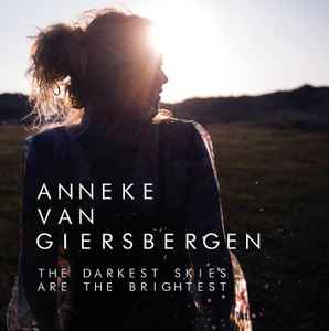 The Darkest Skies Are The Brightest - Anneke van Giersbergen