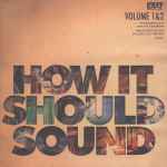 Cover of How It Should Sound Volume 1 & 2, 2014-07-00, Vinyl