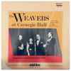 The Weavers - At Carnegie Hall