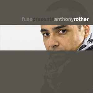 Anthony Rother - Fuse Presents Anthony Rother album cover