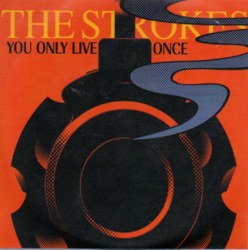 The Strokes – You Only Live Once (2005, CDr) - Discogs