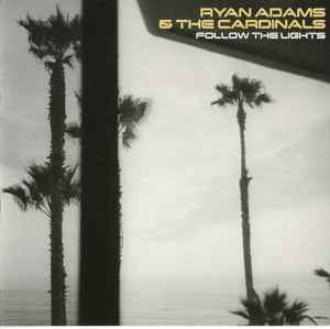 Ryan Adams & The Cardinals - Follow The Lights album cover