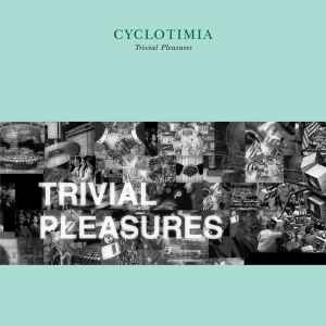 Cyclotimia - Trivial Pleasures album cover