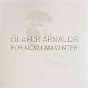 Ólafur Arnalds - For Now I Am Winter (10 Year Anniversary Edition) album cover