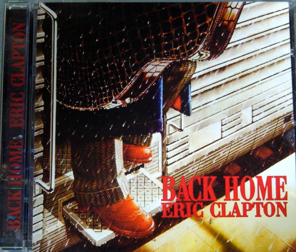 Eric Clapton - Back Home | Releases | Discogs