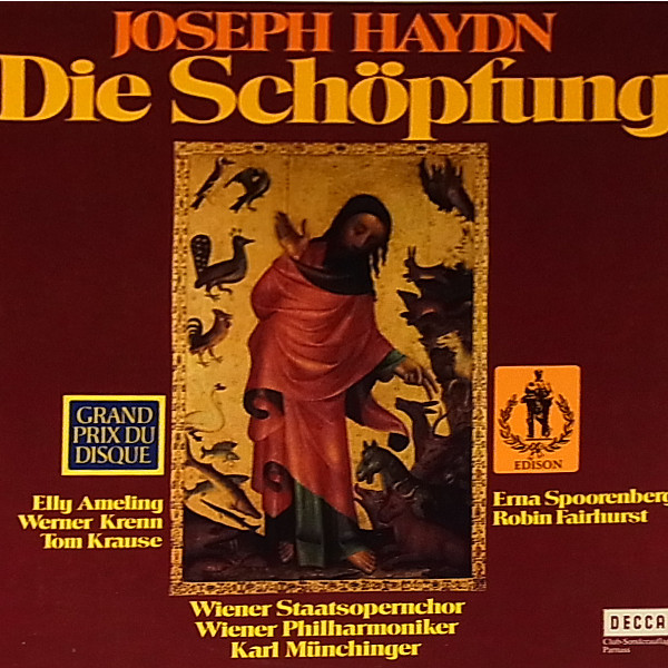 descargar álbum Joseph Haydn Elly Ameling Werner Krenn Tom Krause Erna Spoorenberg Robin Fairhurst Wiener Staatsopernchor Wiener Philharmoniker Karl Münchinger - Die Schöpfung