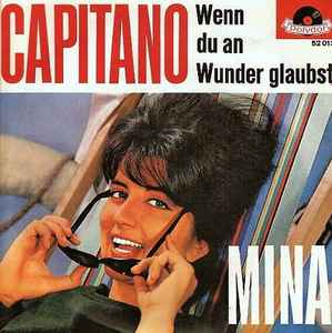 Mina (3) - Capitano / Wenn Du An Wunder Glaubst