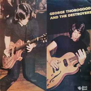 George Thorogood & The Destroyers - George Thorogood And The Destroyers album cover