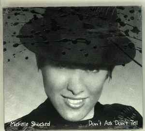 Don't Ask, Don't Tell - Michelle Shocked