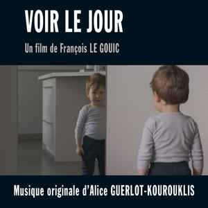 Alice Guerlot-Kourouklis - Voir Le Jour - Original Score album cover