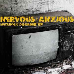 Nervous+Anxious - Metabolic Disorder EP album cover