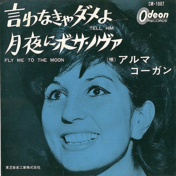 Alma Cogan – Tell Him / Fly Me To The Moon (Bossa Nova) (1963