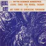 Sun Ra And His Myth Science Arkestra – Cosmic Tones For Mental 