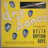 Delta Rhythm Boys* - Dry Bones
