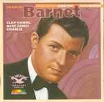 Charlie Barnet And His Orchestra - Clap Hands, Here Comes Charlie album cover