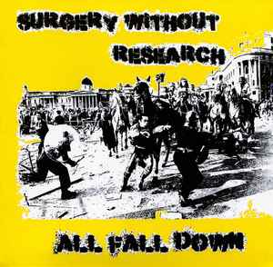 Surgery Without Research - All Fall Down