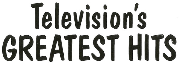 Television's Greatest Hits Discography | Discogs