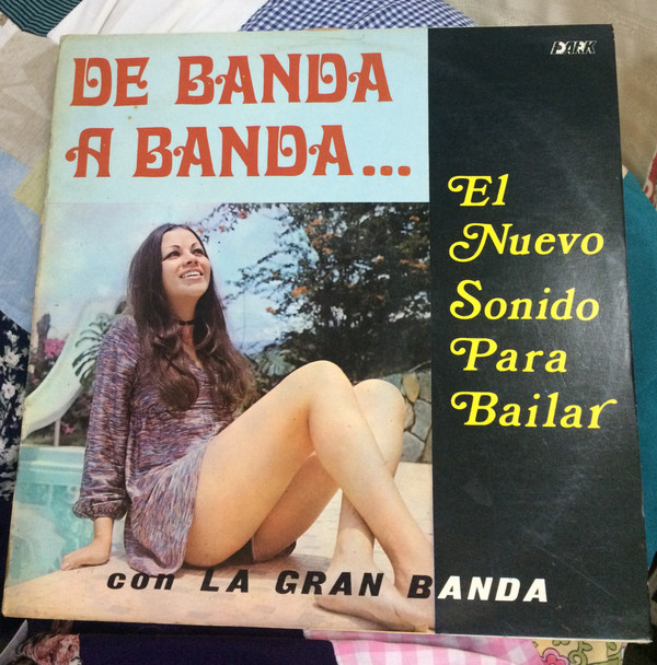 Album herunterladen La Gran Banda - De Banda A Banda El Nuevo Sonido Para Bailar