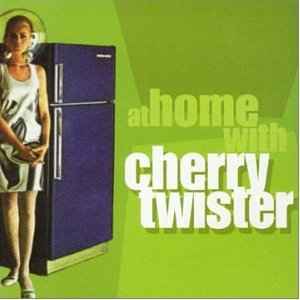 Cherry Twister - At Home With Cherry Twister