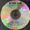 DJ Kay Slay - Can’t Stop The Reign 2006 / Big Problems