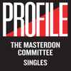 The Masterdon Committee - Profile Singles