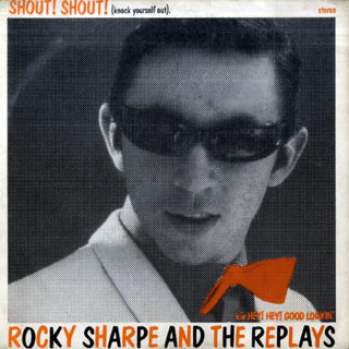 last ned album Rocky Sharpe & The Replays - Shout Shout Knock Yourself Out
